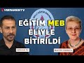 Eğitim MEB Eliyle Bitirildi | Serkan Öz - Mahiye Morgül