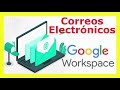 GOOGLE WORKSPACE 💌 Correos electrónicos empresariales con Google [TUTORIAL CONFIGURACIÓN]