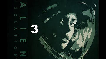 Alien Isolation - Part 3 - Goodbye Axel