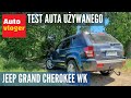 Jeep Grand Cherokee WK test auta używanego