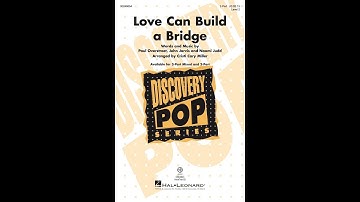 Love Can Build a Bridge (2-Part Choir) - Arranged by Cristi Cary Miller