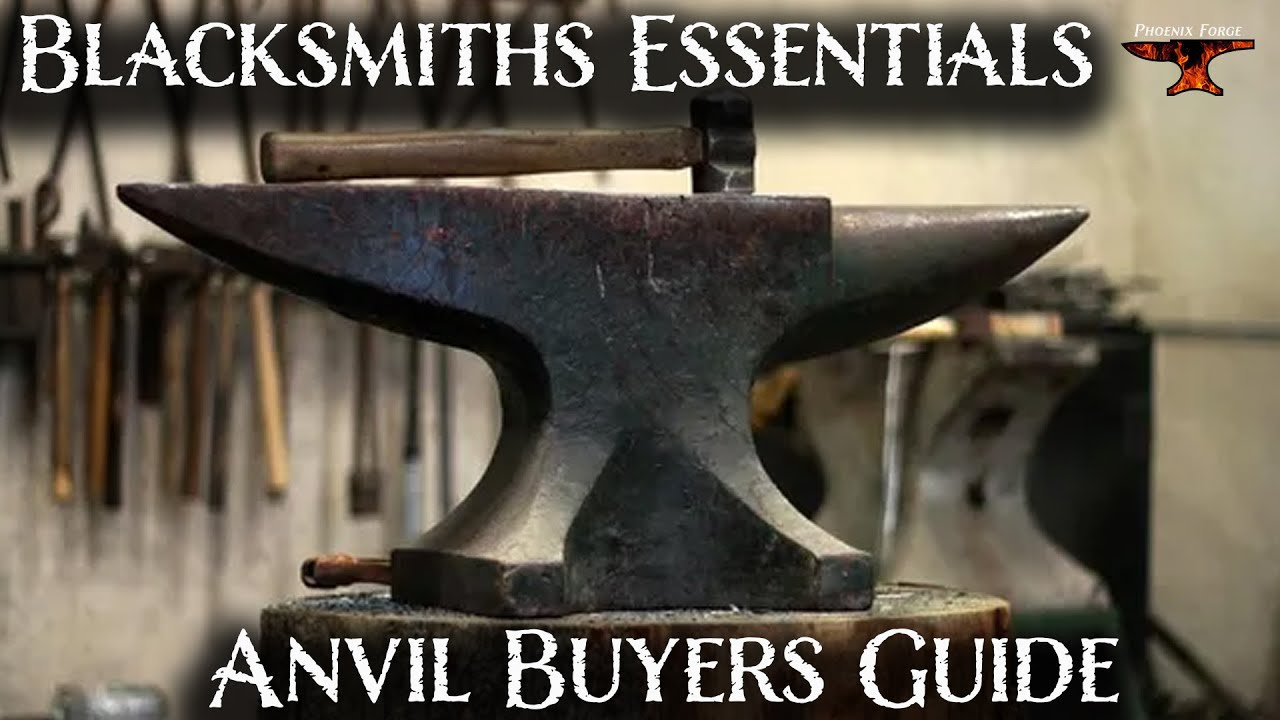 The Anvil Buyers Guide -Blacksmiths Essentials-