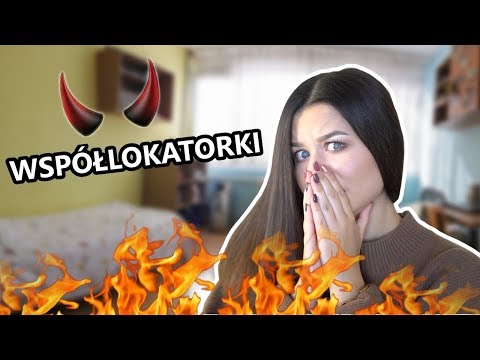 Miałam PIEKIELNE współlokatorki!!!