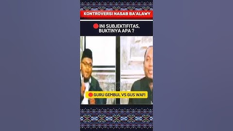 🔴INI SUBJEKTIFITAS, BUKTINYA APA " GURU GEMBUL VS GUS WAFI