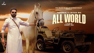 All World (Official Video) Tarapaal Ft. Ritika Rai | Kaptaan | N Vee | New Punjabi Song | Vik Music