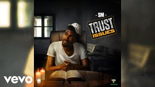 SM - Trust Issues (Official Audio) screenshot 1