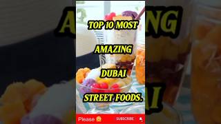 TOP 10 MOST AMAZING DUBAI STREET FOODS ????? streetfood dubai top10 facts shorts