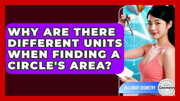 Why Are There Different Units When Finding A Circle
