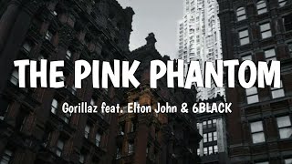 Gorillaz - The Pink Phantom ft. Elton John \& 6BLACK (Lyrics)