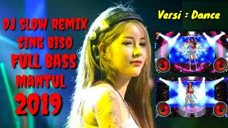 DJ SING BISO VERSI DANCE SLOW  REMIX FULL BASS MANTULL...!!!