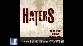 Tony Yayo - _Haters_ (Feat Roscoe Dash, Shawty Lo _ 50 Cent)