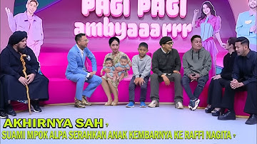 Sah...!! Akhirnya Suami Mpok Alpa Serahkan Anak Kembarnya Ke Raffi & Nagita?