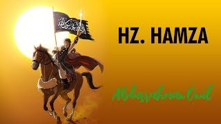 Hazreti Hamza - Abdurrahman Önül | İlahiler Resimi