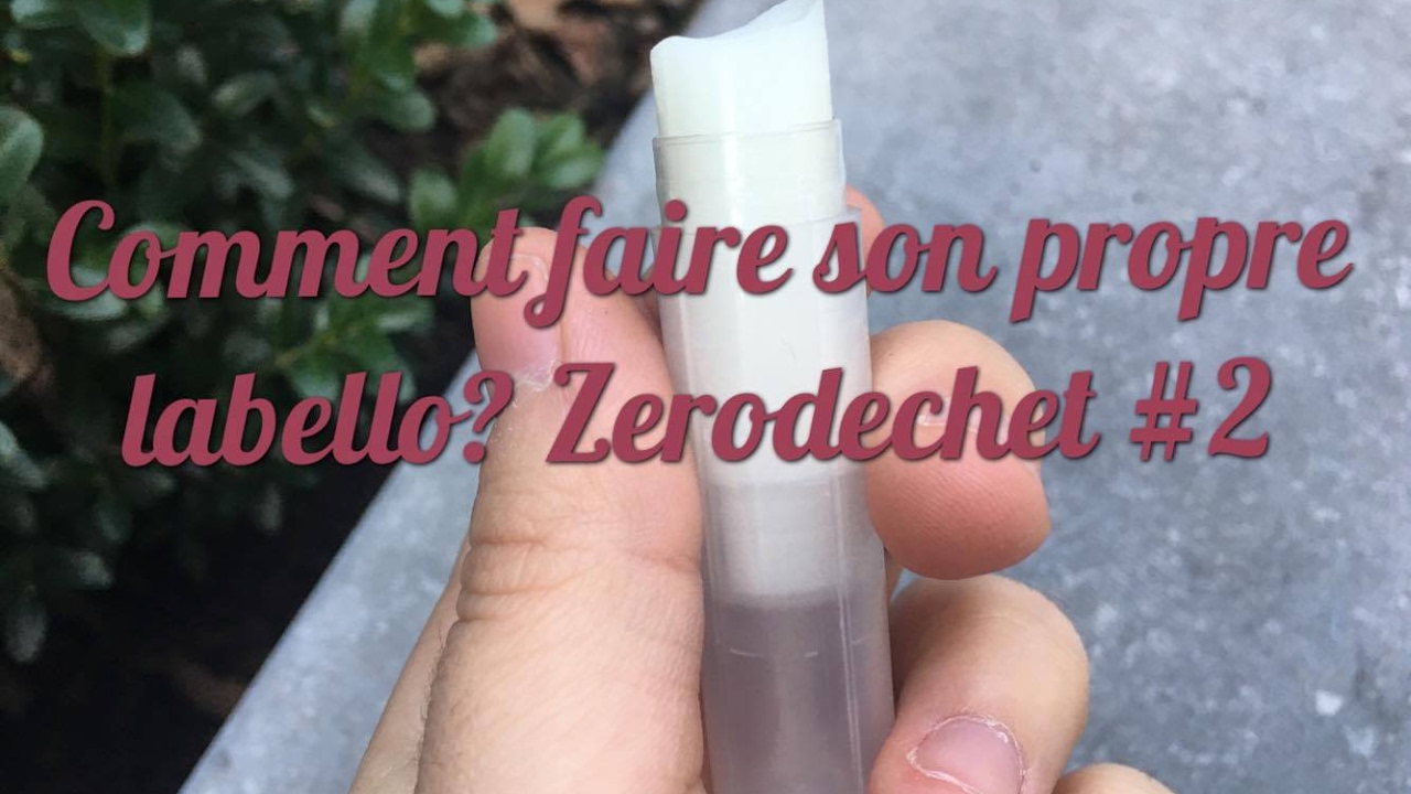 Comment faire son propre labello? Zerodechet #2 - YouTube