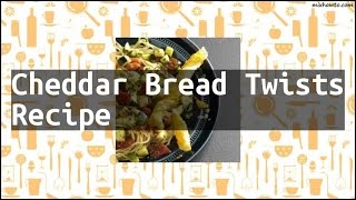 Recipe Cheddar Bread Twists Recipe