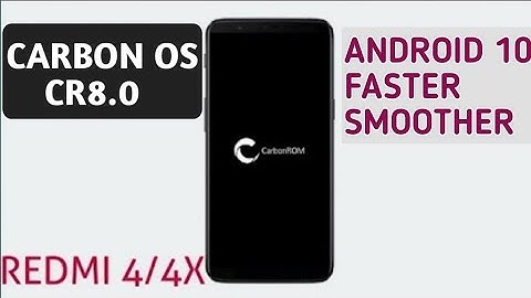 Redmi 4X- CARBON OS 8.0 Rom ANDROID 10 | Stock Android and more | perform fast, fluid & customizable