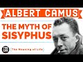 Albert Camus The Myth of Sisyphus - Is "Absurd Freedom" Completely Absurd?