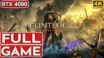 FLINTLOCK SIEGE OF DAWN Gameplay Walkthrough FULL GAME [4K 60FPS PC RTX 4090] - No Commentary