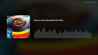 Turn to Stone (Extended EPJ Mix)