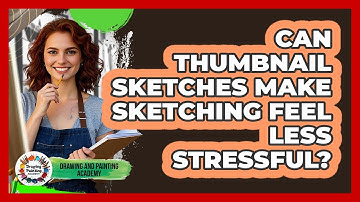 Can **thumbnail Sketches** Make Sketching Feel Less Stressful? - Drawing and Painting Academy