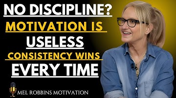 The Power of Consistency | Why Motivation Fails Without Discipline | Mel Robbins Inspiring Talk