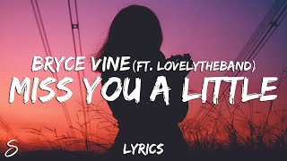 Bryce Vine - Miss You A Little (Lyrics) feat. lovelytheband