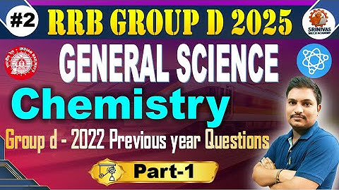 Group D Chemistry Part 1| Group D Science Previous year Questions Discussion #SRINIVASMechAcademy