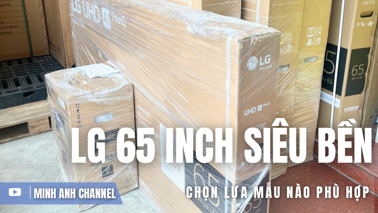 Outline Video Tư vấn TIVI LG 65inch : Các Tiêu Chí Nào Cần Thiết & Đáng Tiền