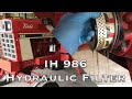 IH 986 Hydraulic Filter Change