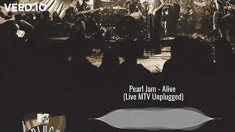 Pearl Jam - Alive (Live) MTV Unplugged