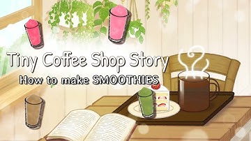 HOW TO USE BLENDER - HOW TO MAKE SMOOTHIES - TINY COFFEE SHOP STORY #tinycoffeeshopstory #tutorial