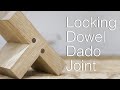 The 30 Day Joinery Challenge: Locking Dowel Dado Joint