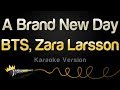 BTS Zara Larsson A Brand New Day Karaoke Version BTS Zara Larsson A Brand New Day Karaoke Version