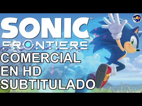 SONIC FRONTIERS - NUEVO COMERCIAL JAPONÉS (FULL HD) (SUB. ESPAÑOL)