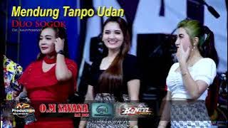 DUO SOGOK  MENDUNG TANPO UDAN  SAVANA SakJose Live madiun  PM AUDIO