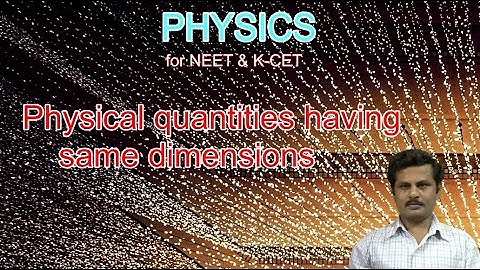 Physical quantities having same dimensions