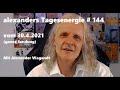 Alexanders Tagesenergie # 144 |  30.4.2021