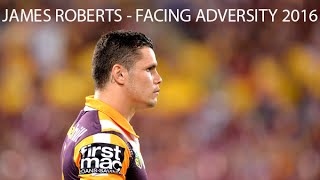James Roberts - Facing Adversity 2016 ᴴᴰ
