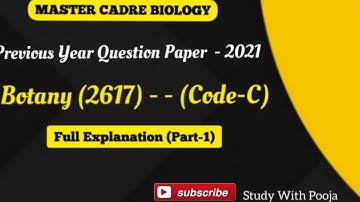 Master Cadre 2021 Complete Solution | Previous Year Question Paper Of Botany (2617)