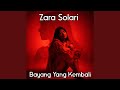 Bayang Yang Kembali Feat Zara Solari mp3