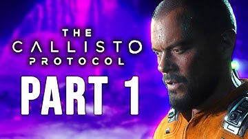 THE CALLISTO PROTOCOL Walkthrough Part 1: INTRO (Full game)