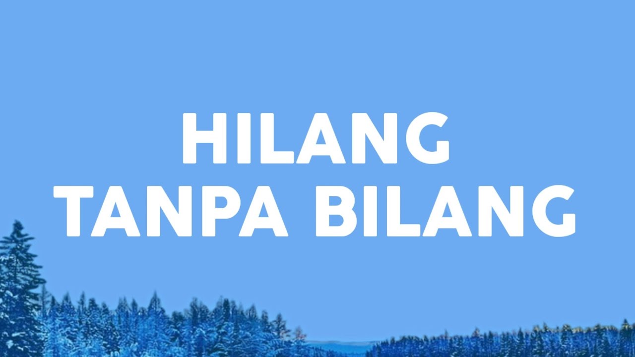 Meiska - Hilang Tanpa Bilang (Speed Up)| Lirik Lagu Meiska - Hilang Tanpa Bilang (Speed Up)| Lirik Lagu