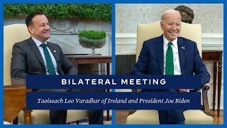 President Biden Hosts Taoiseach Leo Varadkar of Ireland for a Bilateral Meeting