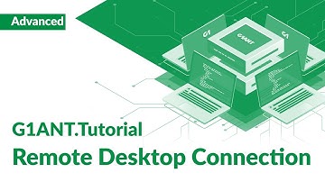 G1ANT Tutorial 5: Remote Desktop Connection Automation | Advanced RPA for Remote Workflows