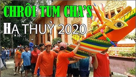 Hạ Thuỷ Ghe CHRÔI TUM CHA