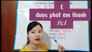 English Pronunciation _ Bài 5_ Phần 1: Quy tắc phát âm chữ E - How to pronounce the letter E?