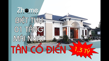 Biệt thự 1 tầng mái Nhật Tân cổ điển tuyệt đẹp tại Thái Nguyên | Kiến trúc Zhome - ZH039
