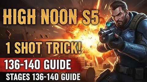 Last War Season 5 : High Noon Stage 136 - 140 Complete One Shot Guide ! 