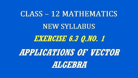 TN 12th Maths / Applications of Vector Algebra  / Exercise 6.3 Q.No. 1