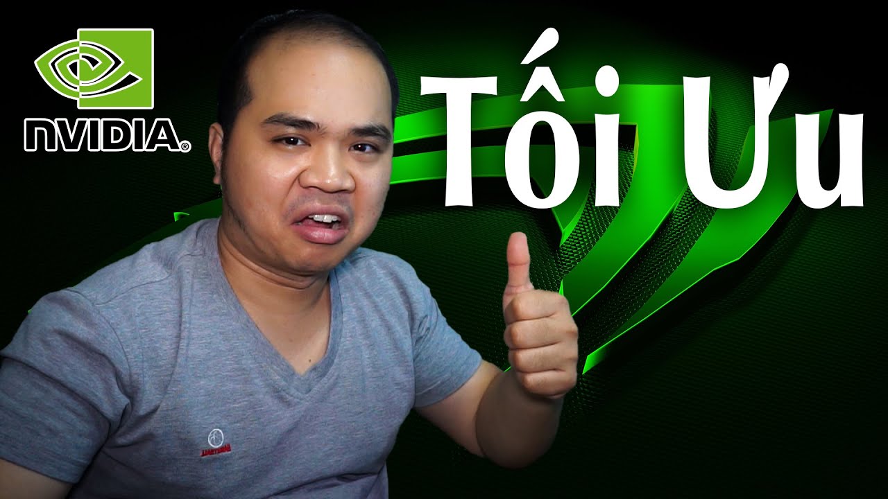 nvidia Update Cách TỐI ƯU VGA NVIDIA để chơi Game và làm việc tốt hơn